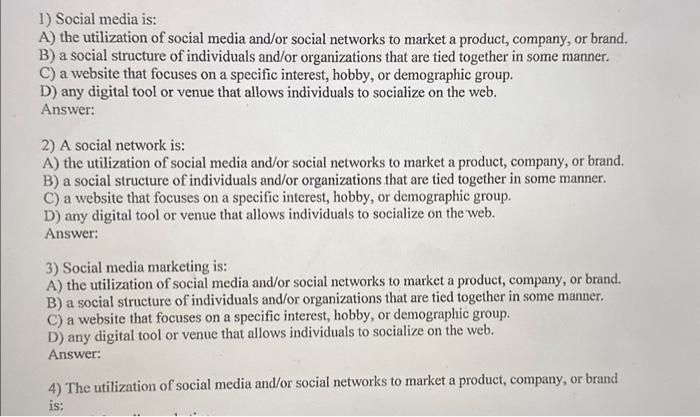 1) Social media is: A) the utilization of social