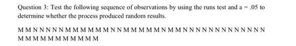 Question 3: Test the following sequence of