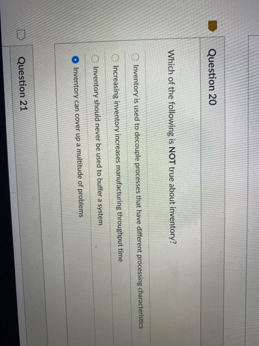 Question 20 Which of the following is NOT true