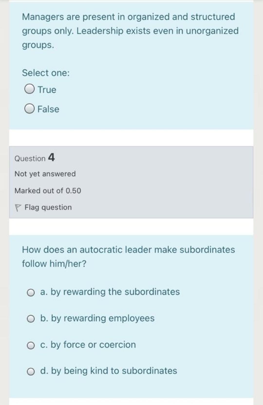 Managers are present in organized and structured