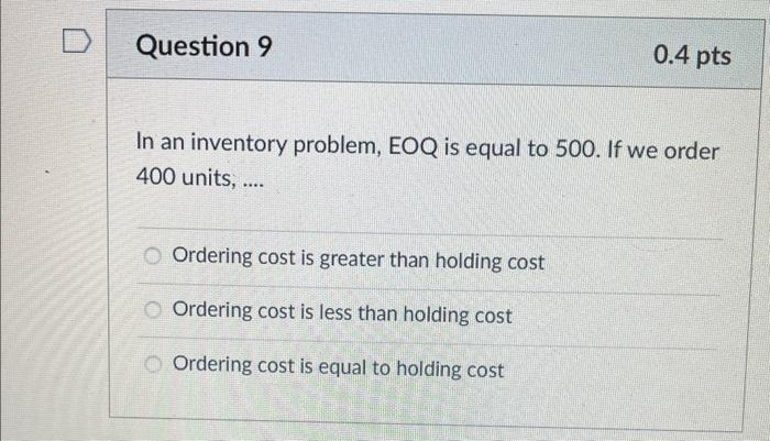In an inventory problem, EOQ is equal to 500 . If
