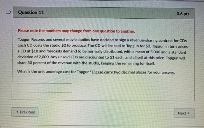 Question 11 0.6 pts Please note the numbers may