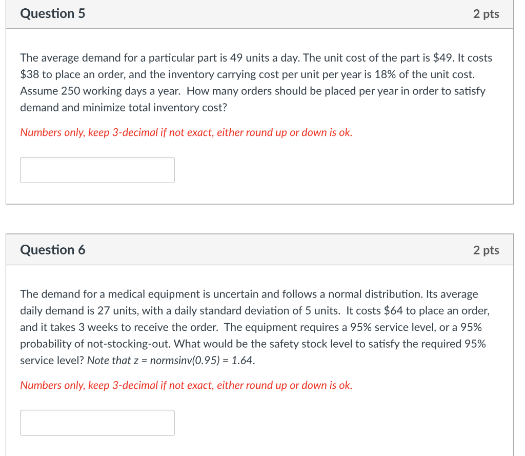 Question 5 2 pts The average demand for a