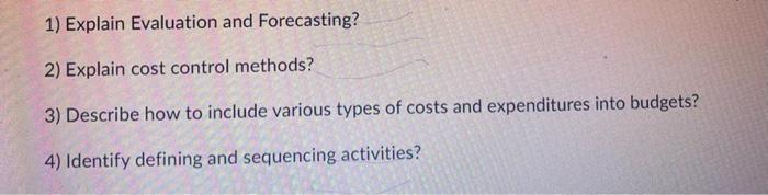 1) Explain Evaluation and Forecasting? 2) Explain