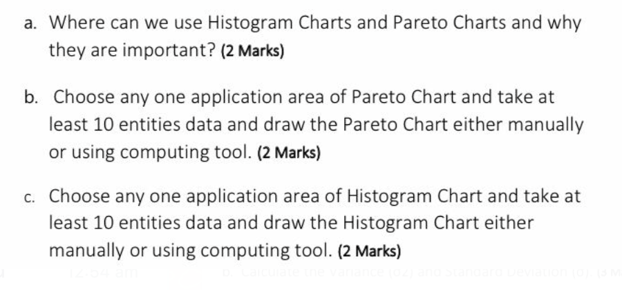 Help needed ! Thanx a. Where can we use Histogram