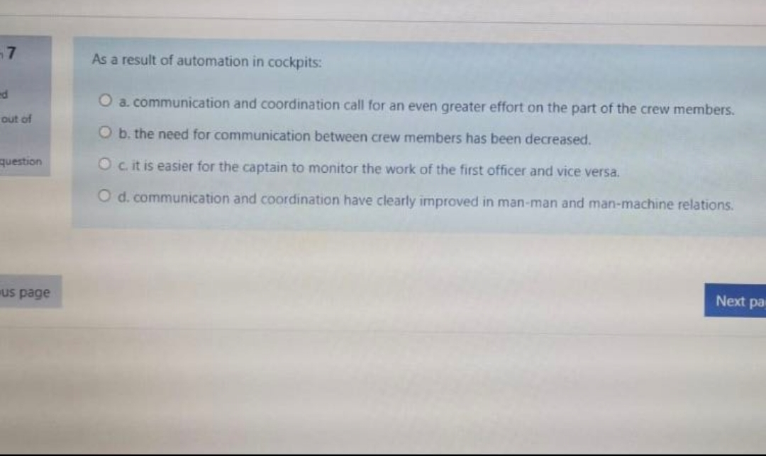 -7 As a result of automation in cockpits: O a.