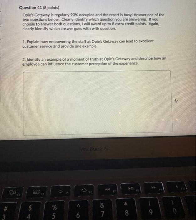 Question 41 (8 points) Opie's Getaway is