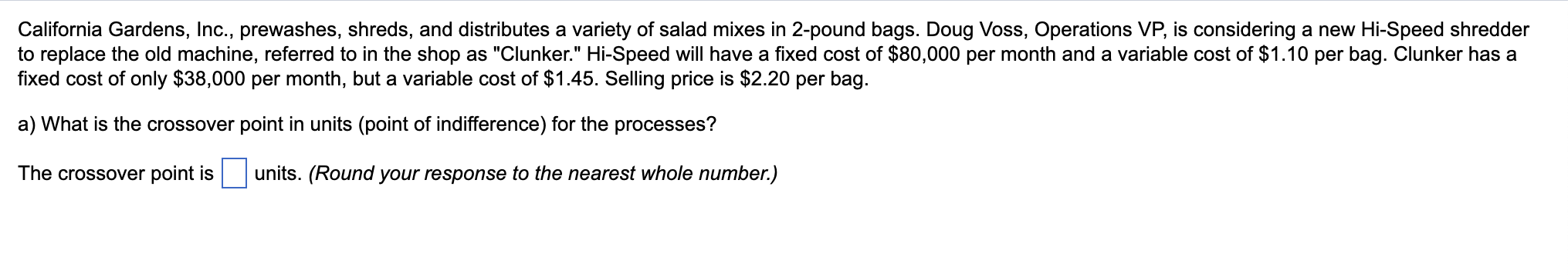 California Gardens, Inc., prewashes, shreds, and