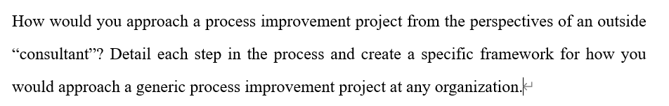 How would you approach a process improvement