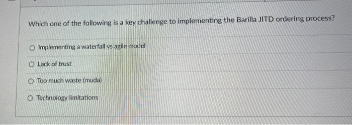 Which one of the following is a key challenge to