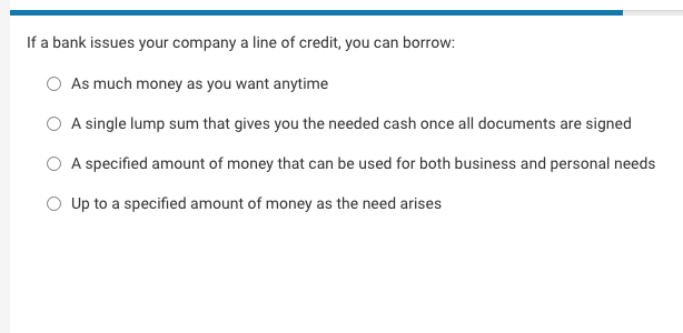 If a bank issues your company a line of credit,