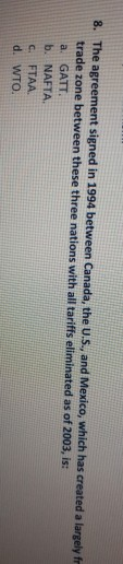 a 8. The agreement signed in 1994 between Canada,