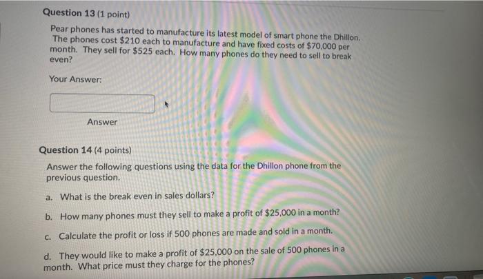 Question 13 (1 point) Pear phones has started to