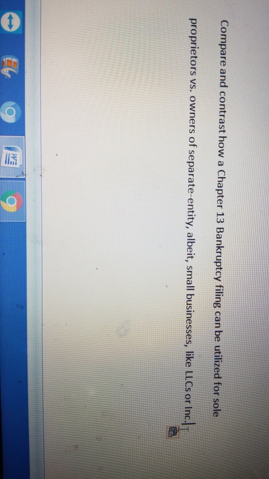 Compare and contrast how a Chapter 13 Bankruptcy