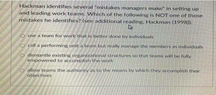 Hackman identifies several "mistakes managers