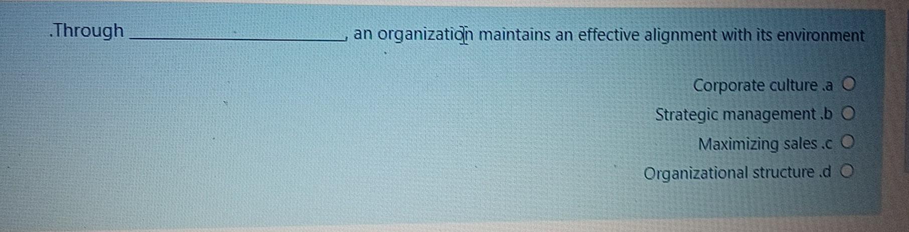 Through an organization maintains an effective