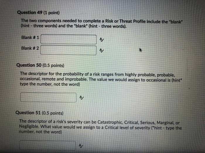 Question 49 (1 point) The two components needed