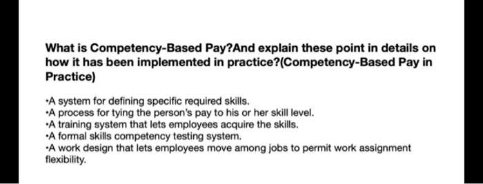What is Competency-Based Pay?And explain these