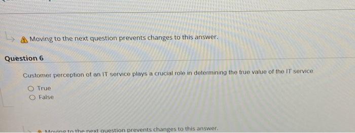 A Moving to the next question prevents changes to
