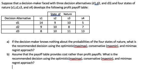 Suppose that a decision-maker faced with three