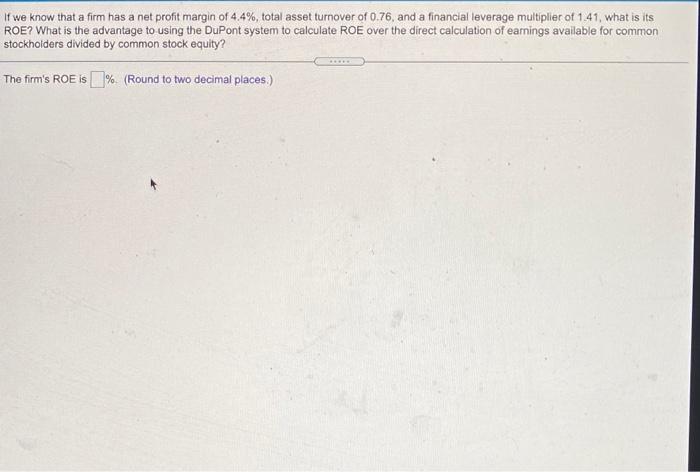1) If we know that a firm has a net profit margin
