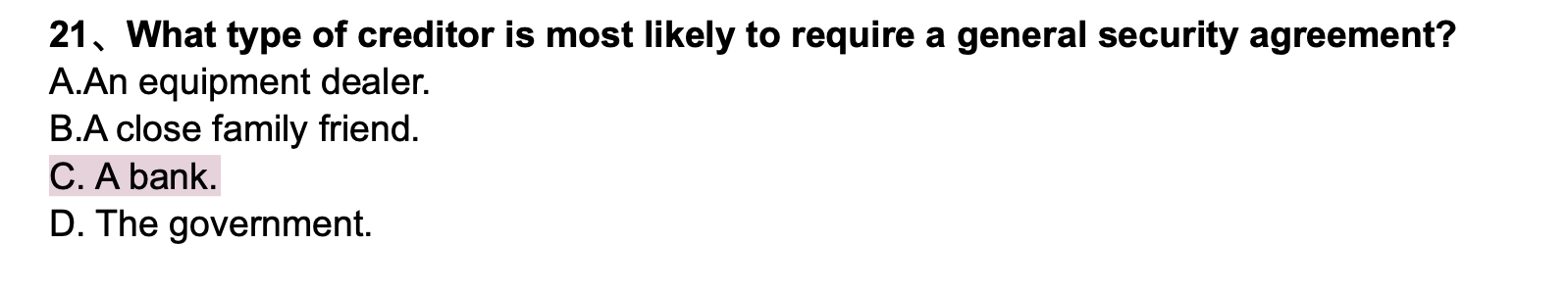 21. What type of creditor is most likely to