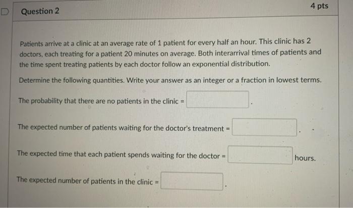 write it all down completely 4 pts Question 2