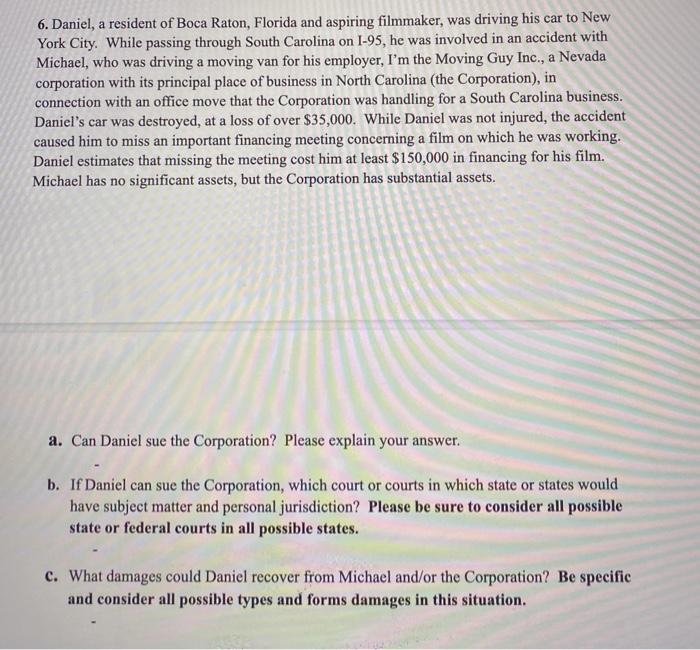 help please! need help answering 6. Daniel, a