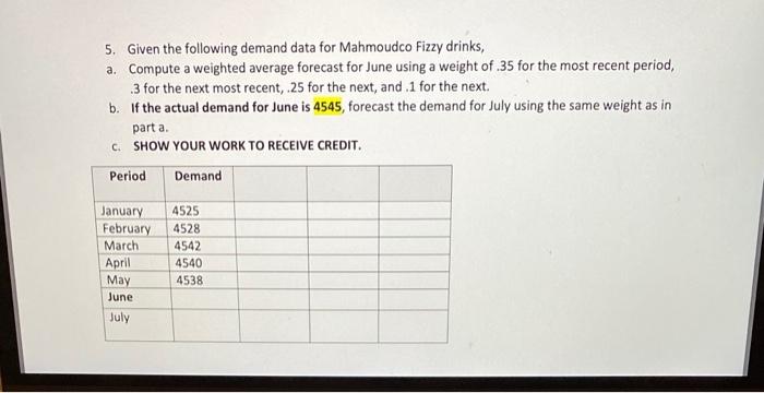 5. Given the following demand data for Mahmoudco