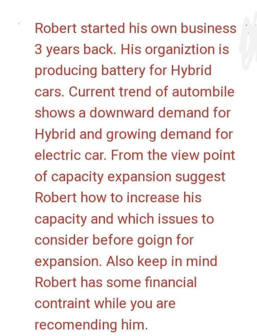 Robert started his own business 3 years back. His