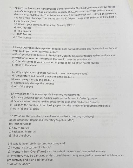 3. You are the Production Planner/Scheduler for