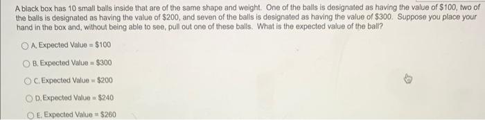 A black box has 10 small balls inside that are of