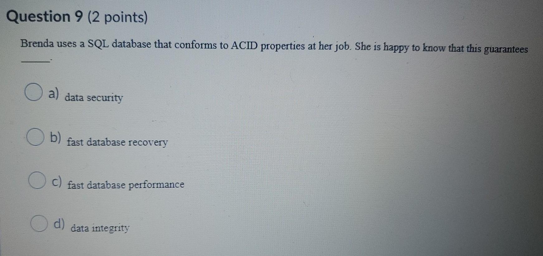 Question 8 (2 points) Rigorous management