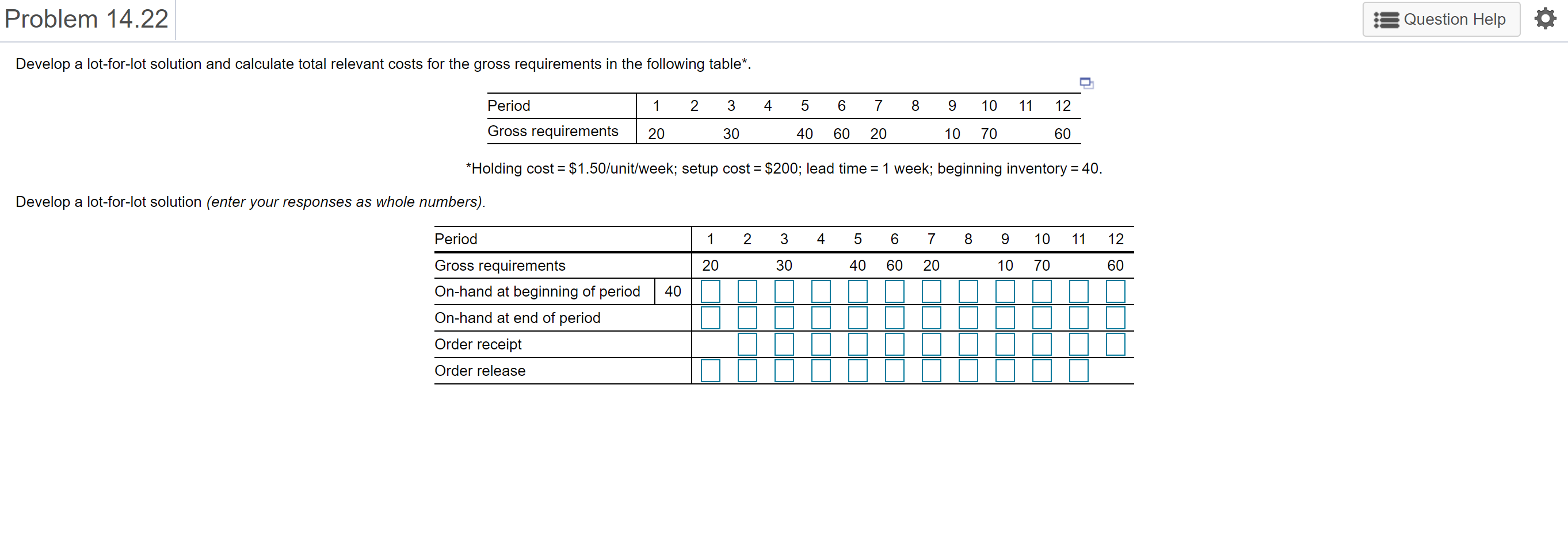 Problem 14.22 Question Help Develop a lot-for-lot