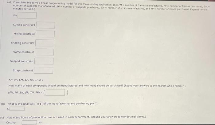 A linear programming computer package is needed