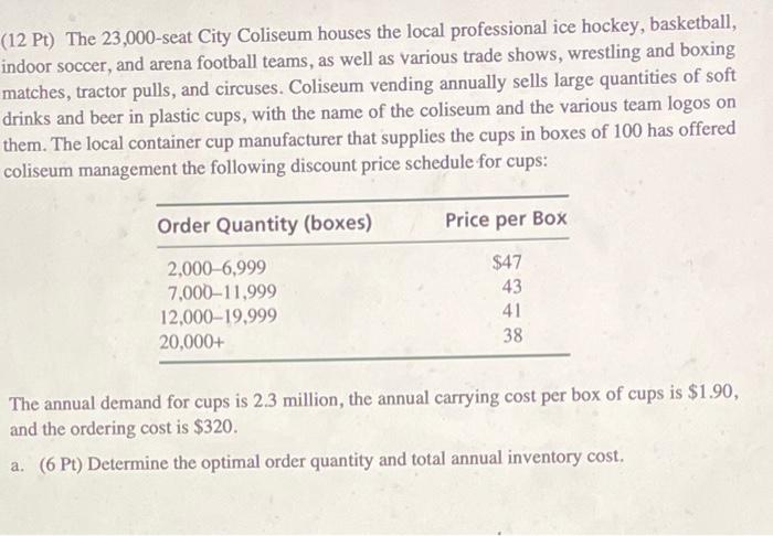 (12 Pt) The 23,000-seat City Coliseum houses the