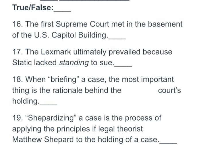 True/False: 16. The first Supreme Court met in