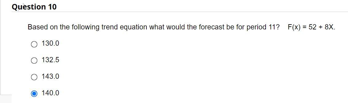 Question 10 Based on the following trend equation