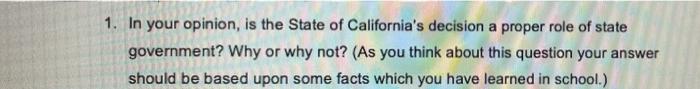 1. In your opinion, is the State of California's