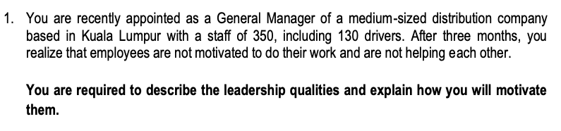 1. You are recently appointed as a General