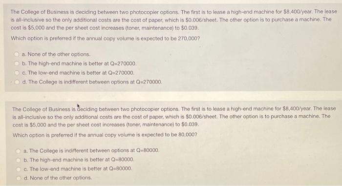 The College of Business is deciding between two