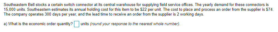b) Find the annual holding costs. c) Find the