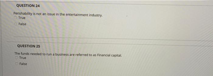 QUESTION 24 Perishability is not an issue in the