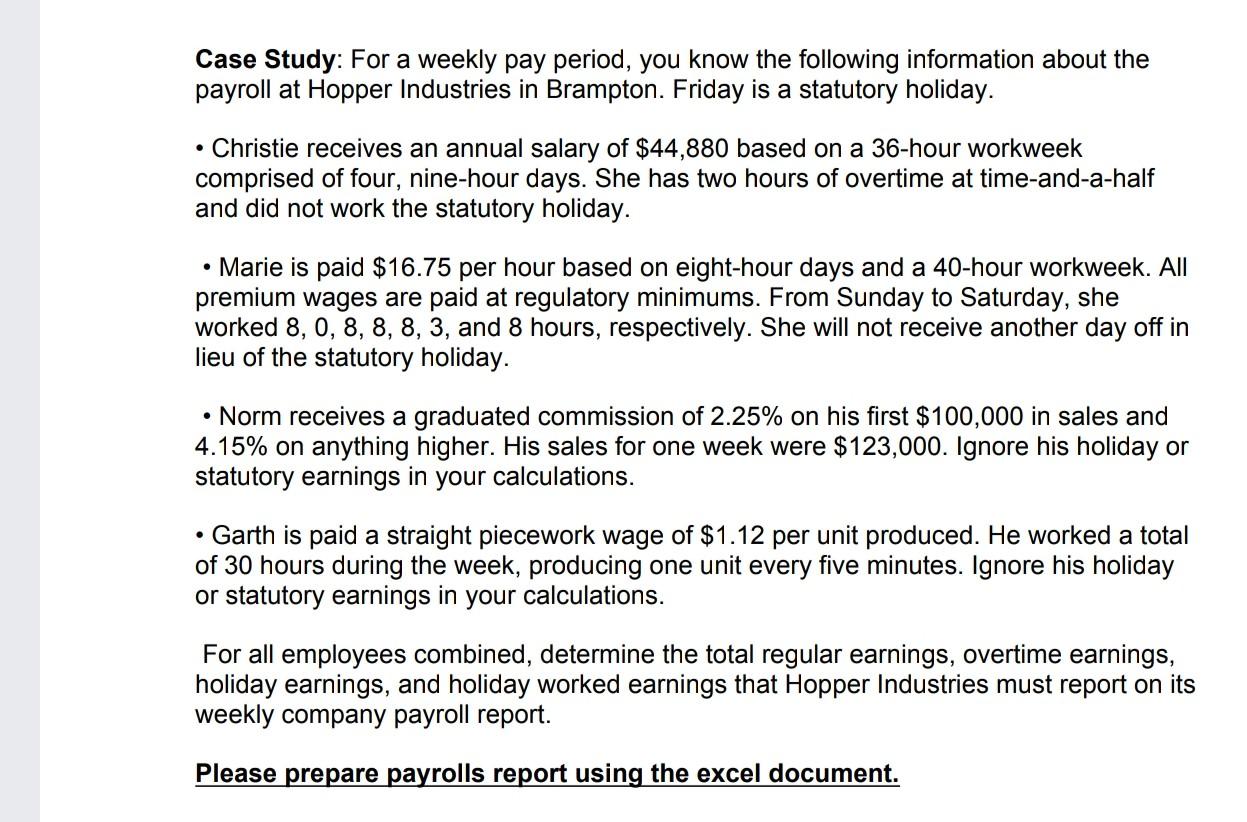 Case Study: For a weekly pay period, you know the
