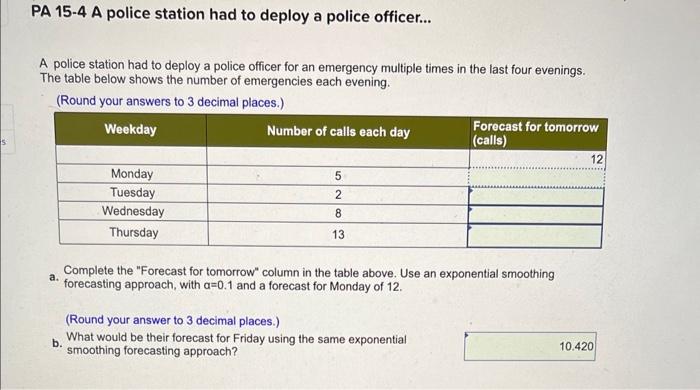 please give the correct answer PA 15-4 A police