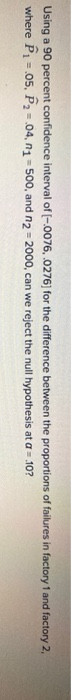 Using a 90 percent confidence interval of