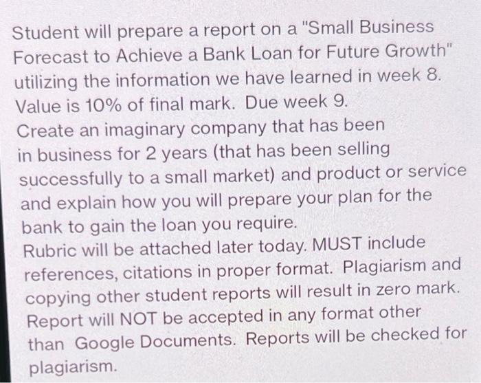 . Student will prepare a report on a "Small