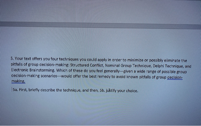 5. Your text offers you four techniques you could