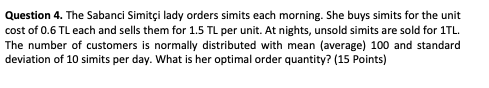 Question 4. The Sabanci Simiti lady orders simits