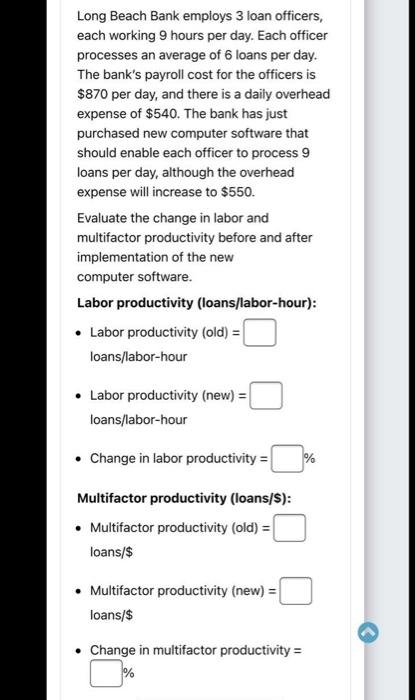 Long Beach Bank employs 3 loan officers, each
